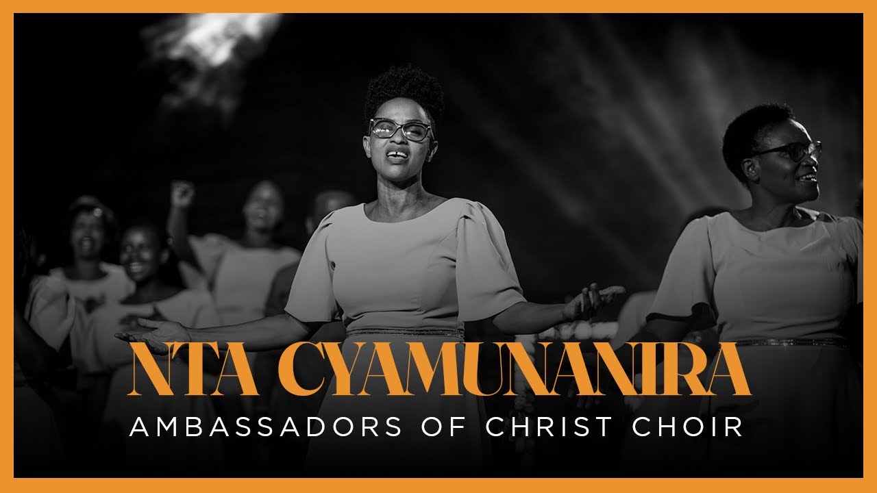 NTA CYAMUNANIRA - Ambassadors of Christ Choir 2024 🎶