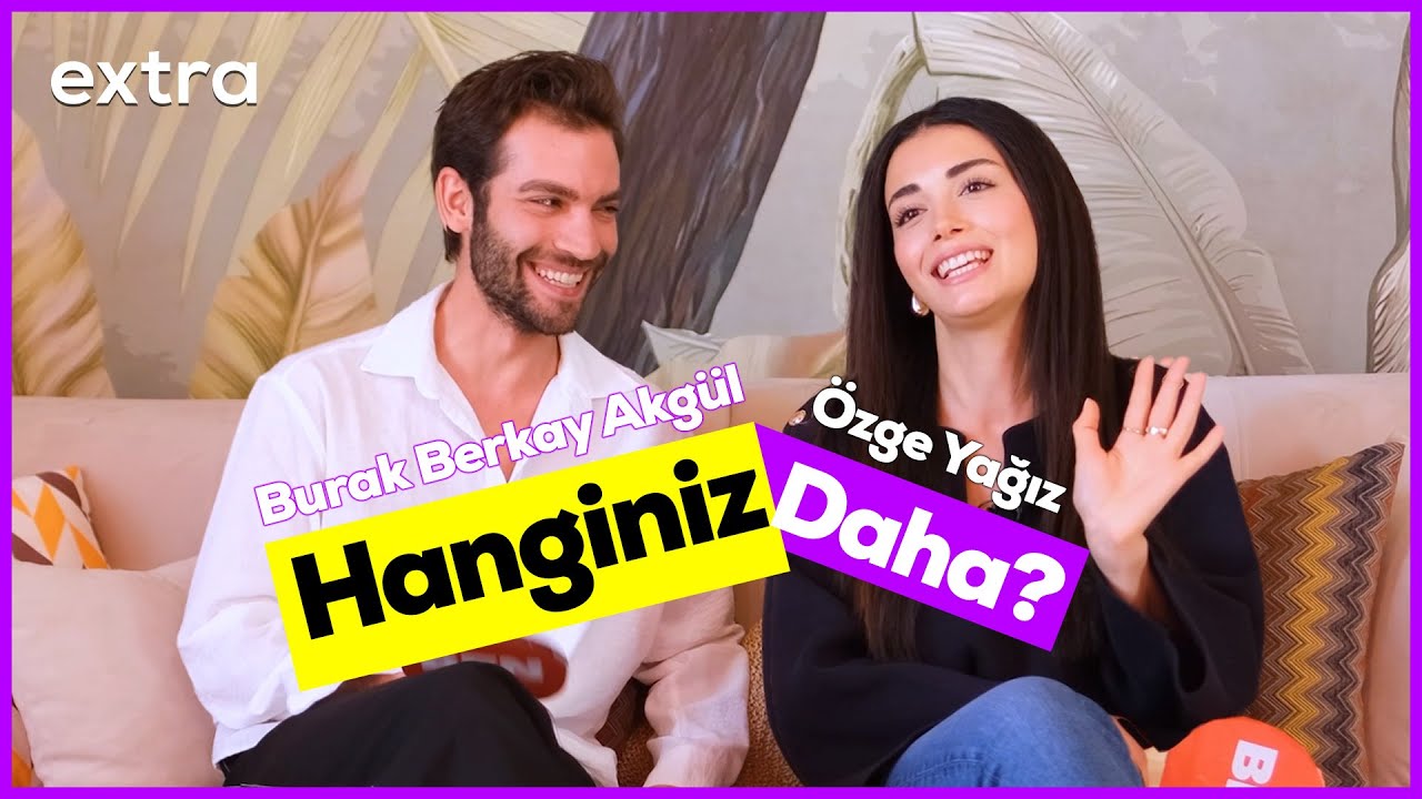 Özge Yağız & Burak Berkay Akgül'le Eğlenceli 'Hanginiz Daha?' Challenge ⚡
