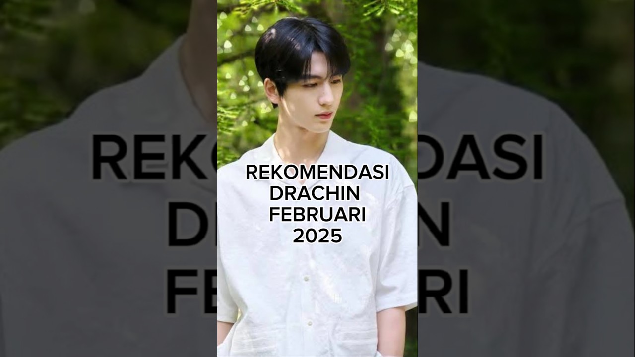 Daftar Drama China Tayang Februari 2025 π β Wajib Tonton!