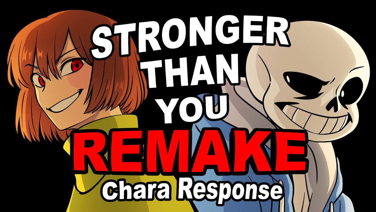 Stronger Than You - Chara Response Remake (Undertale Animation Parody)