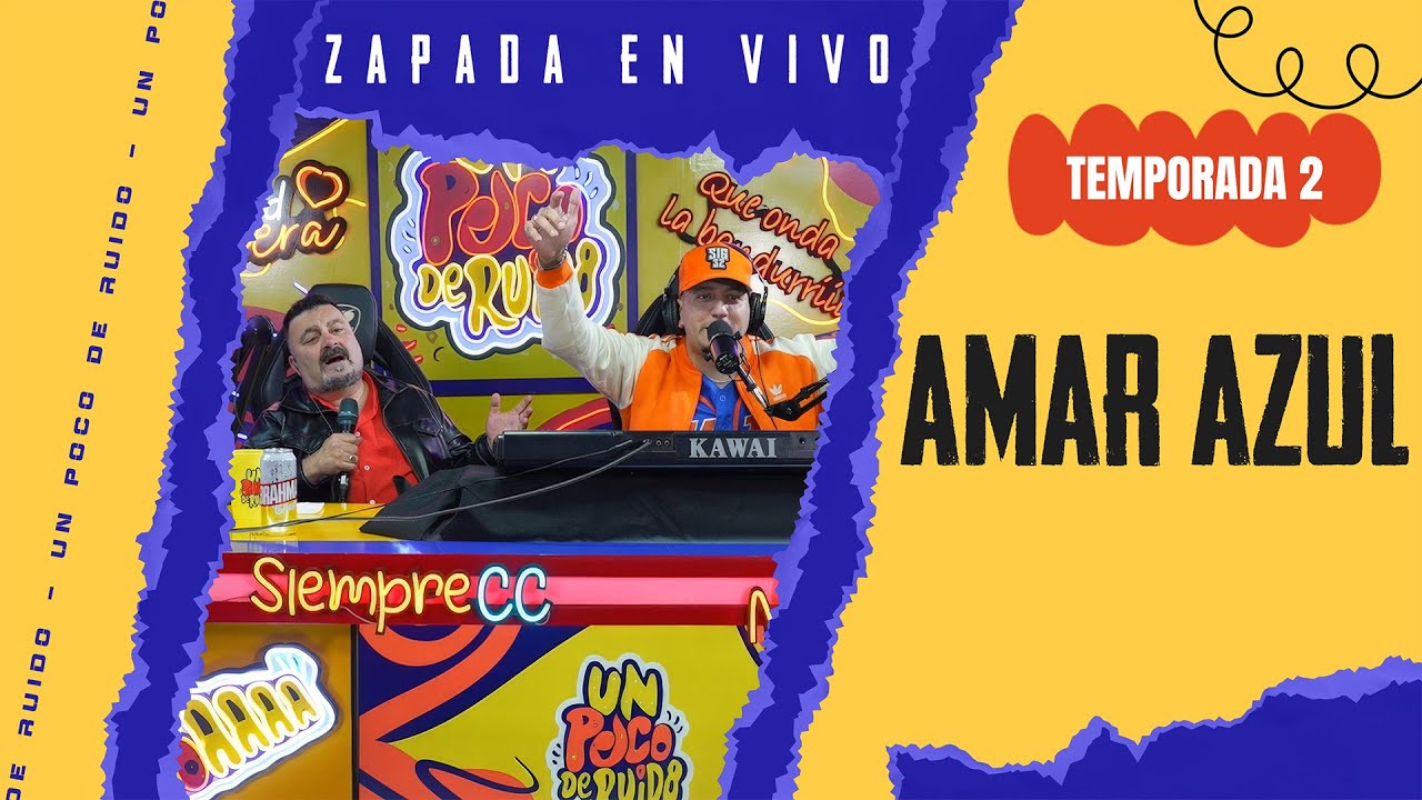 AMAR AZUL / Zapada EN VIVO en UN POCO DE RUIDO !