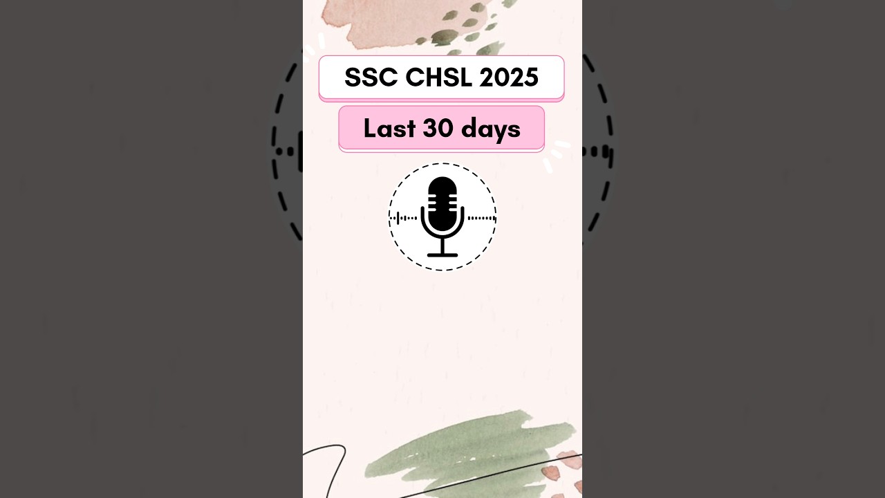 SSC CHSL 2025 Pre-Exam Prep: Last 30 Days Strategy 📚