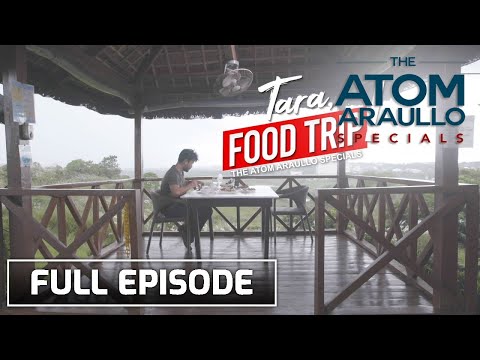 The Atom Araullo Specials: Tara, Food Trip! | Full Episode