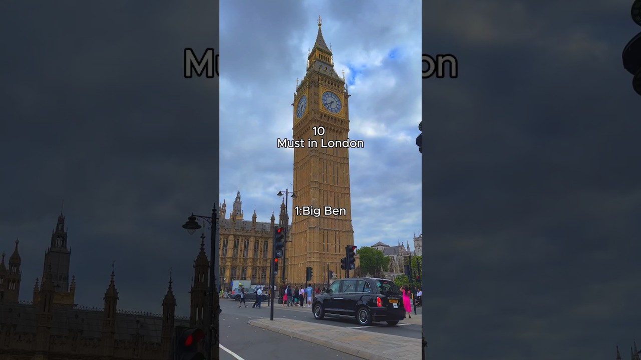 Top 10 London Attractions (You MUST try!)