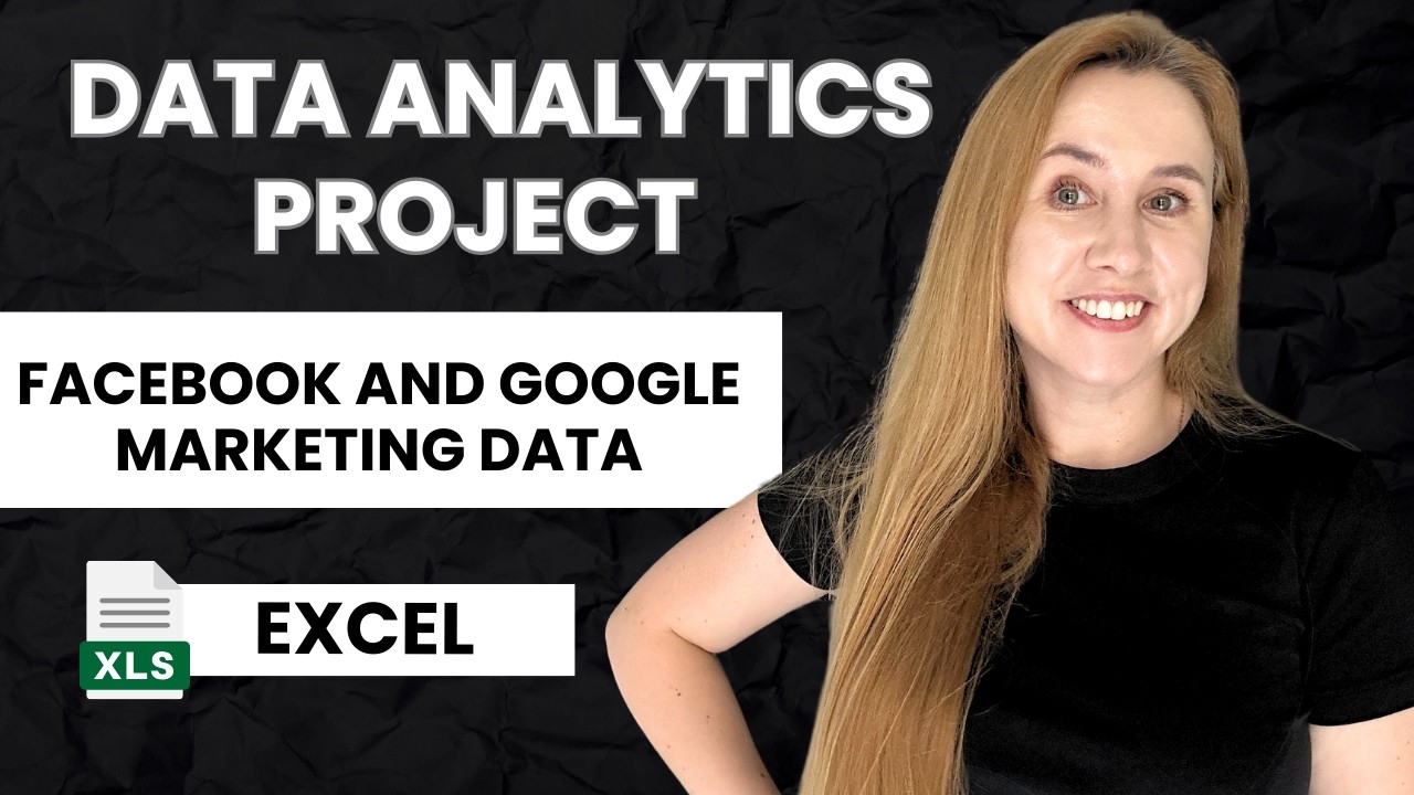 Data Analysis in Excel: Google & Facebook Marketing Insights for Beginners to Intermediates