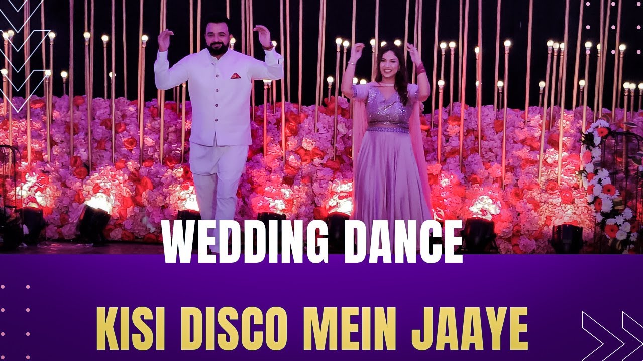 Kisi Disco Mein Jaaye | Stunning Wedding Dance Choreography by Reyansh & Shivani ✨