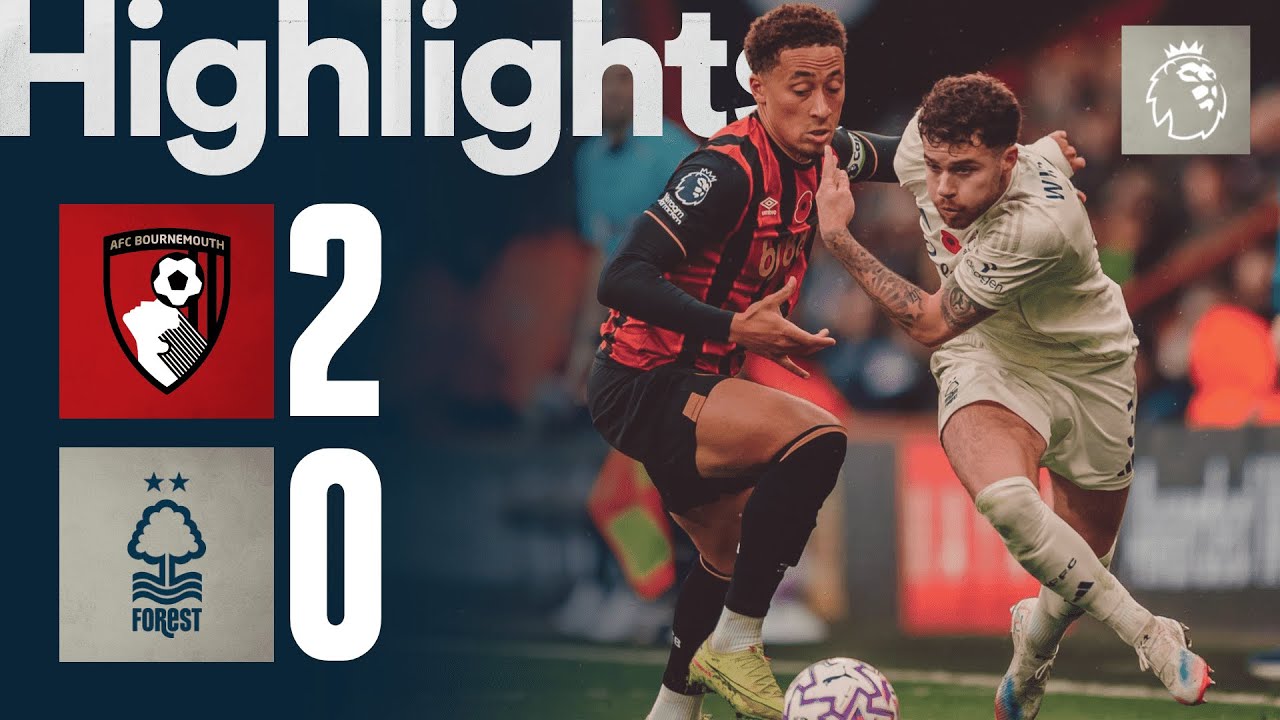 AFC Bournemouth Secures 2-0 Win Over Nottingham Forest | Premier League Highlights ⚽