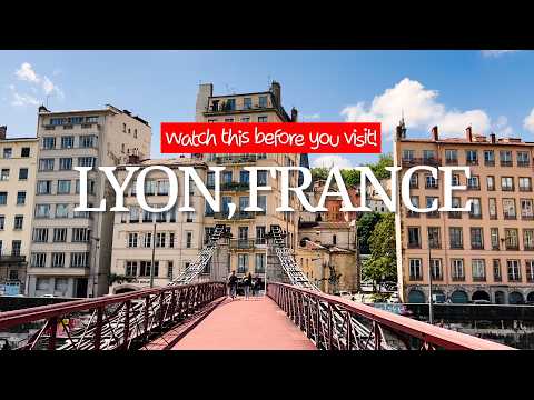 LYON France Travel Guide 2025: Top Things to Do, See & Eat in Lyon France