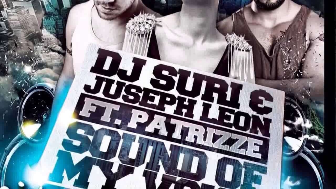Dj Suri & Juseph Leon ft Patrizze - Sound Of My Voice 🎶