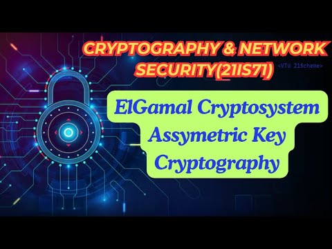ElGamal Cryptosystem - Assymetric Key Cryptography #21is71 #cryptography - CNS #vtupadhai #VTU