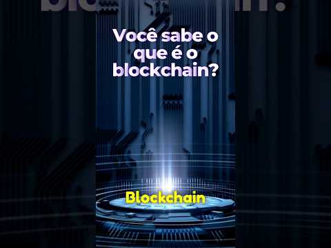 Entenda o que é e como funciona o blockchain e o Bitcoin