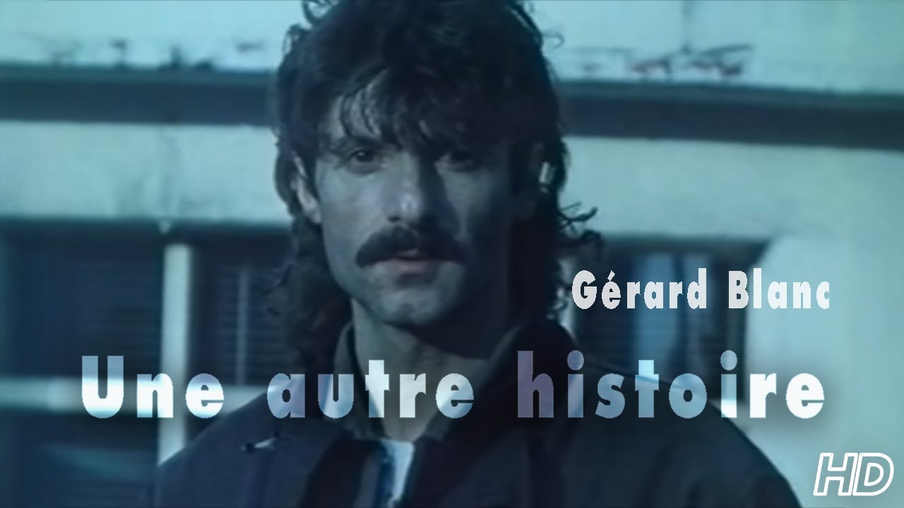 Gérard Blanc - Une autre histoire (Clip Officiel HD) 🎶 Découvrez le tube incontournable