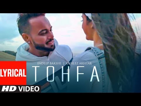Tohfa (Full Lyrical song) Indeep Bakshi, Gurlez Akhtar #IBDOPEHAI | Punjabi Song