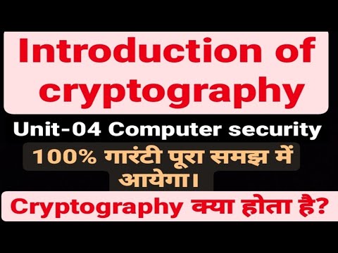 cryptography|Introduction of cryptography|computer system security|unit-04|b-tech|Network security