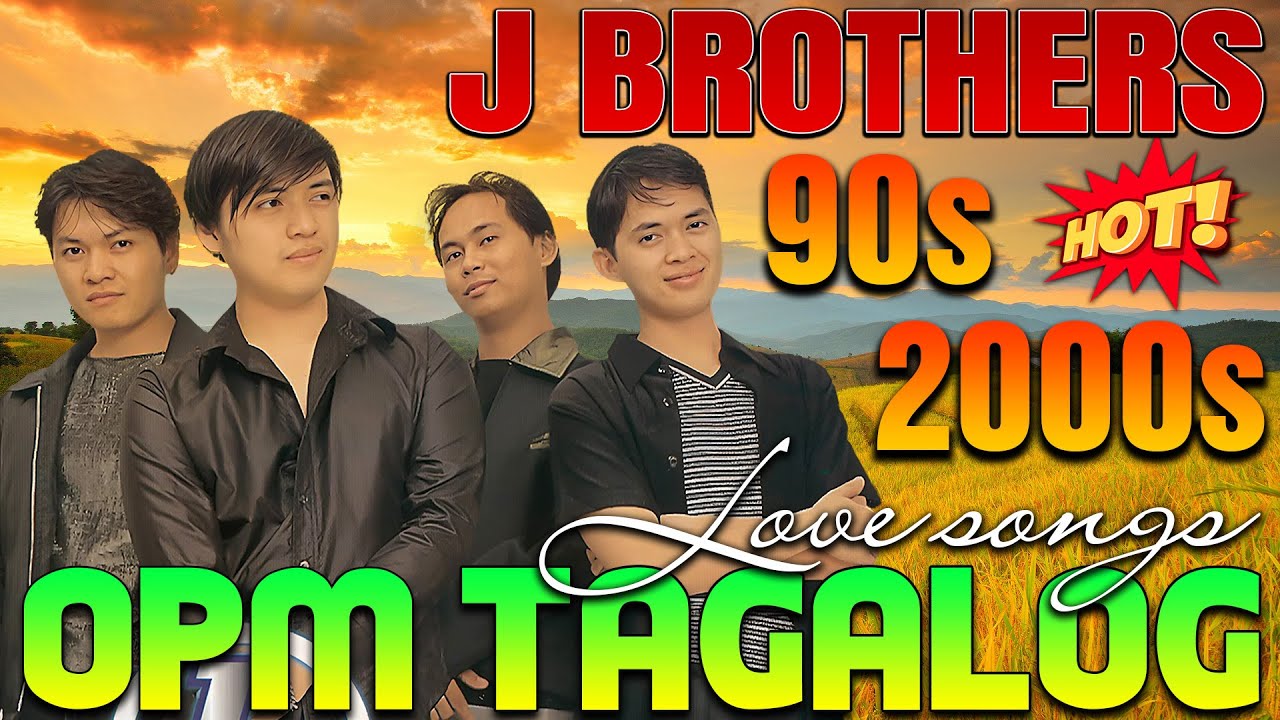 J BROTHERS Songs Nonstop 2025 ✨ OPM Tagalog Love Songs || Tunay Na Nagmamahal, Sorry, Mahal...