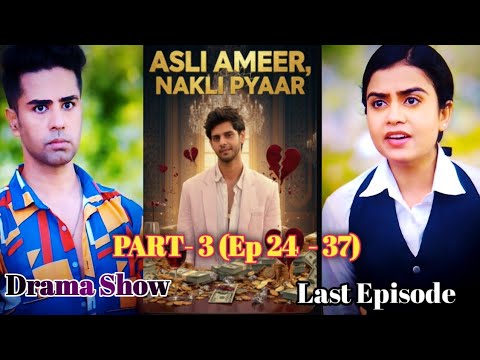 Asli Ameer Nakli Pyaar Part 3 📺 (Ep 24-37, 2025)
