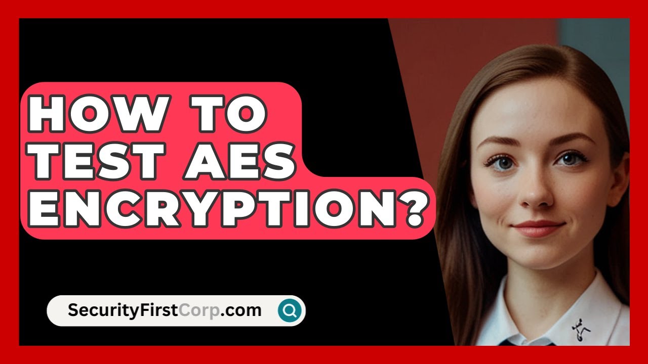 Testing AES Encryption: A Comprehensive Guide