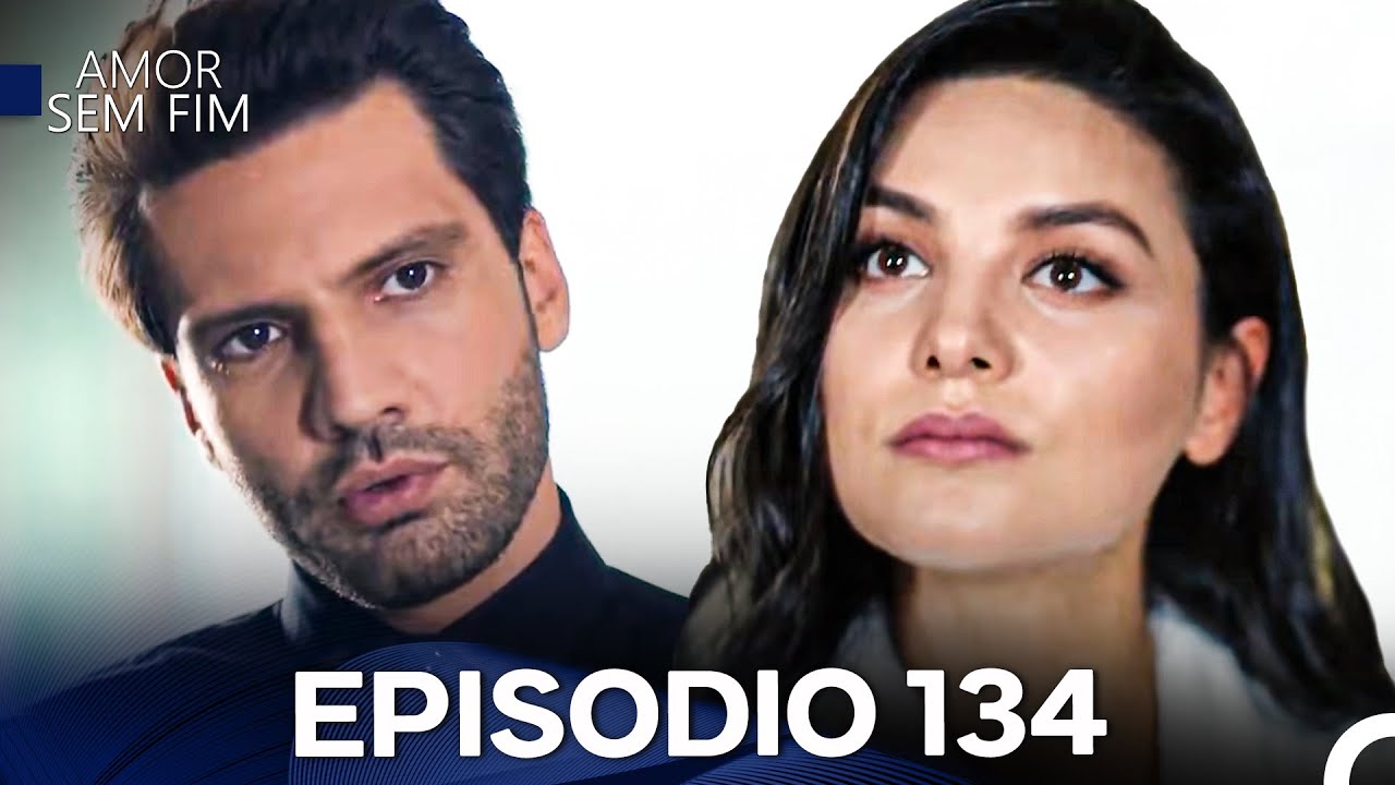 Amor Sem Fim Episódio 134 e 135: Kemal enfrenta seus sonhos e dificuldades 💔