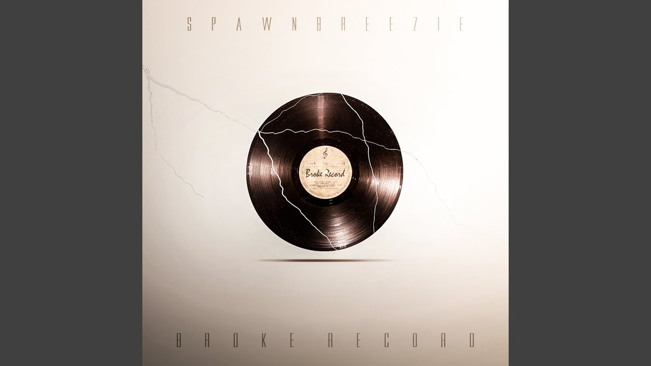 Spawnbreezie - Broke Record (2016)