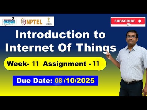 NPTEL IoT Week 11 Assignment & Quiz Answers 2025