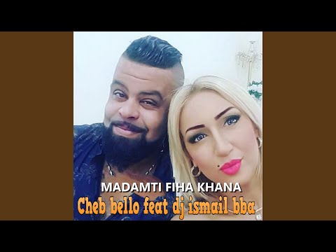 Madamti Fiha Khana (feat. DJ Ismail Bba)