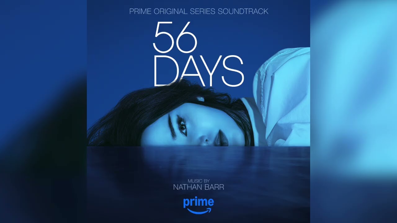 Nathan Barr - 56 Days (Prime Series Soundtrack) 🎶