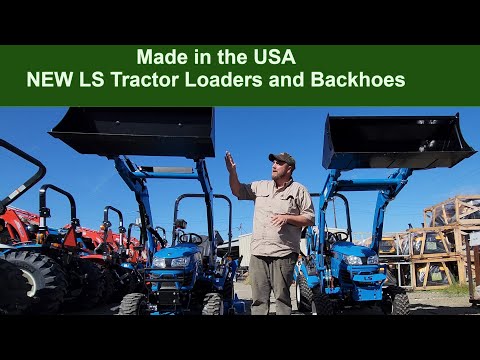 Made in the USA! LS Tractor Loader and Backhoe Review - LL1700 LL1102 LB1700 LB1107