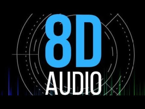 8D AUDIO SONG 