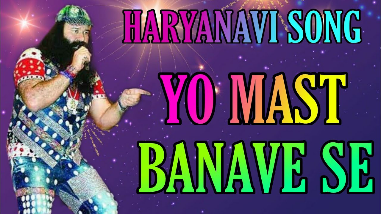 Yo Mast Banave Se - Haryanvi Song (Insaniyat)