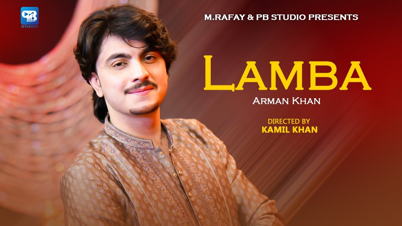 Arman Khan New Song 2026 | Lamba | Official Music Video | Pashto Songs 2026 hd | 2026