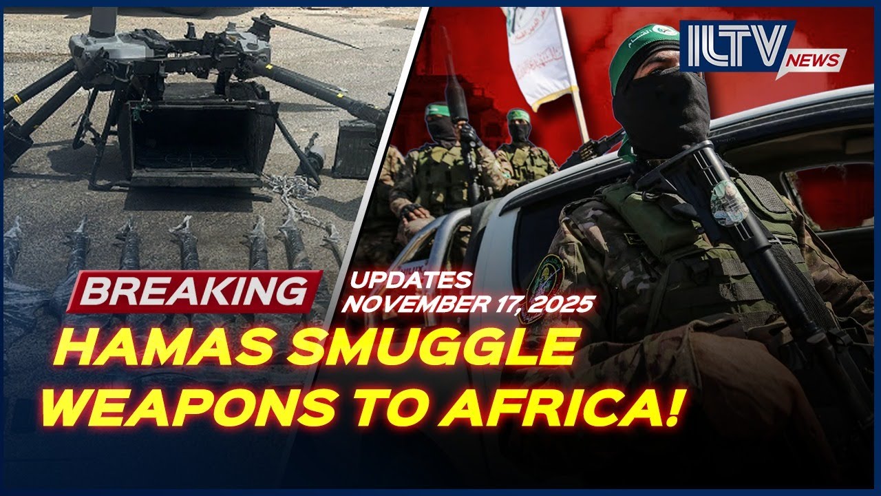 Israel Daily News – Nov 17, 2025 | Hamas Arms Smuggling to Africa