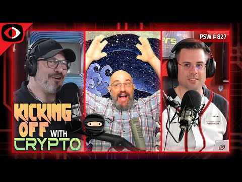 Kicking Off With Crypto - PSW #827