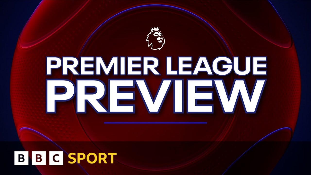 Match of the Day: Premier League Season Preview ⚽ | BBC Sport
