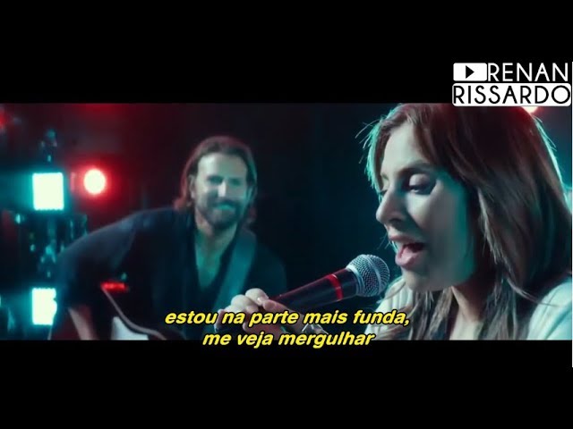 Lady Gaga & Bradley Cooper - Shallow (Tradução)