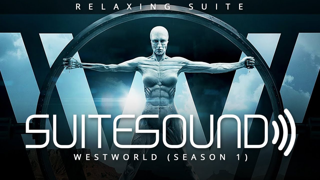 Westworld S1 - Ultimate Relaxing Suite 🎶