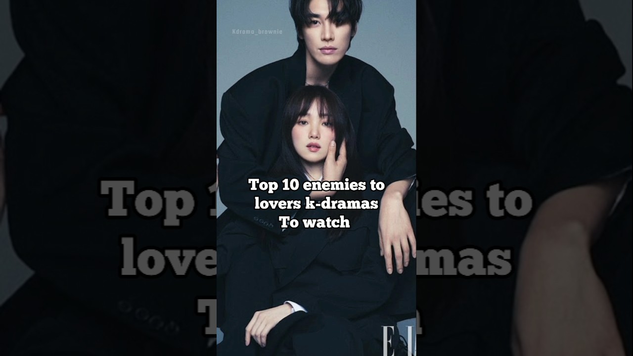 top 10 enemies to lovers k-dramas to watch #kdrama #kdrama2025 #netflixkdramas#netflix#shorts
