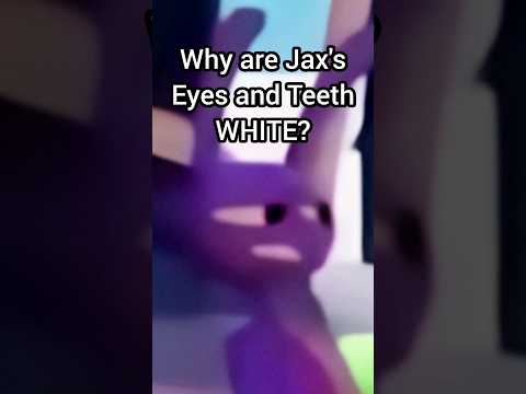 Why are Jax's Eyes and Teeth WHITE In Episode 7? #shorts #theamazingdigitalcircus #tadc