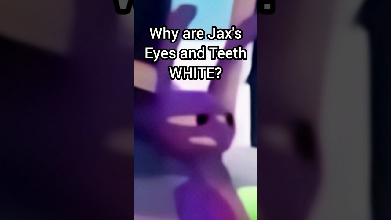 Why Are Jax's Eyes and Teeth White in Episode 7? 🧐 #shorts