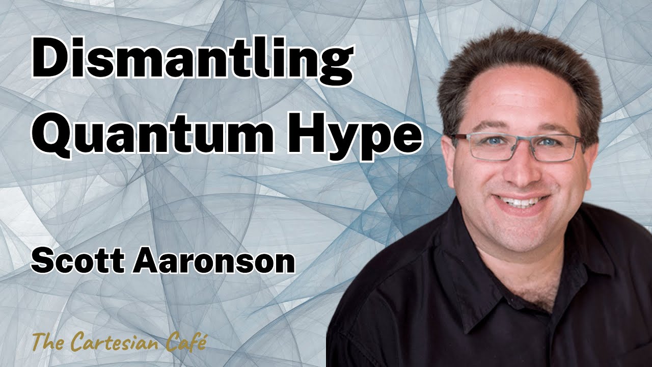 Scott Aaronson Breaks Down Quantum Computing Myths 🧠 | The Cartesian Cafe with Timothy Nguyen