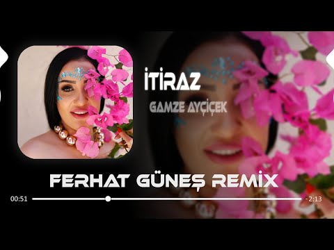 Koyalım İşte Gel Herşeyi Yoluna ( Ferhat Güneş Remix ) Gamze Ayçiçek - İtiraz