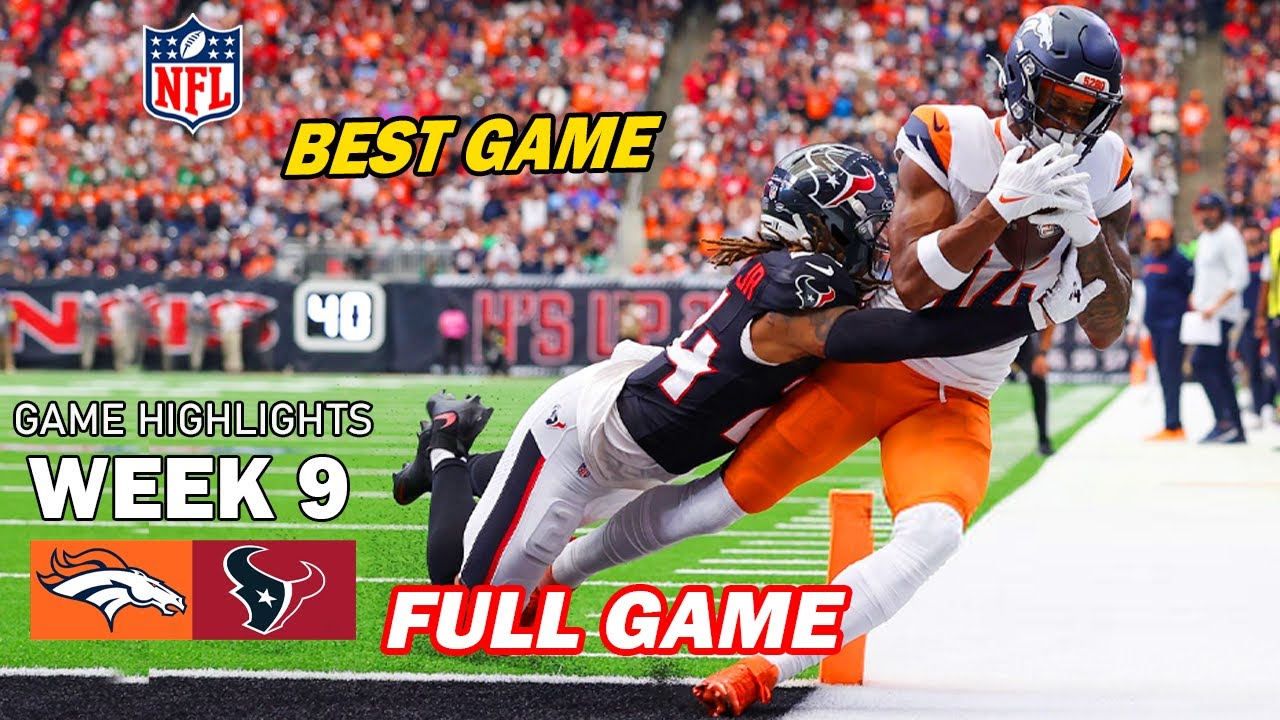 Watch the Exciting Full Highlights: Broncos vs. Texans Week 9 NFL 2025 🏈