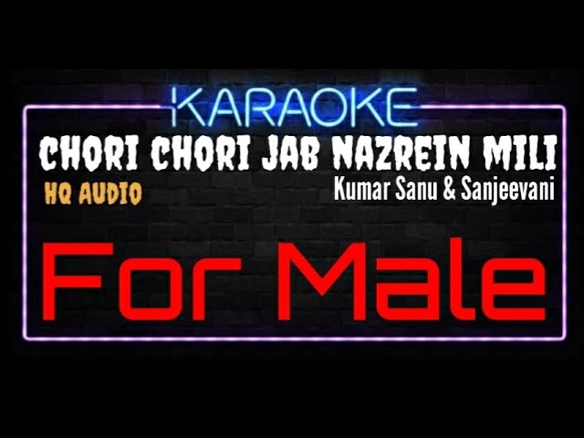 Karaoke Chori Chori Jab Nazrein Mili | Male HQ Audio 🎤