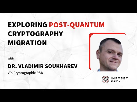 Exploring Post-quantum Cryptography Migration With Dr. Vladimir Soukharev