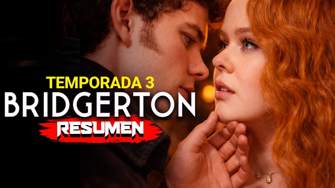 Bridgerton T3 en 18 Minutos | Resumen Completo