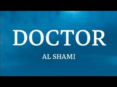 Al Shami - Doctor (Lyrics/كلمات)(English Translation)