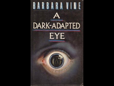 "A Dark Adapted Eye" By Barbara Vine