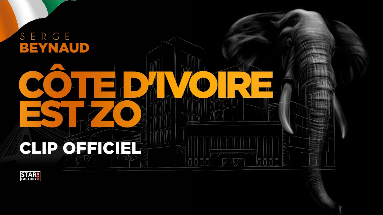 Serge Beynaud - CĂ´te d'Ivoire est Zo (Official Video)