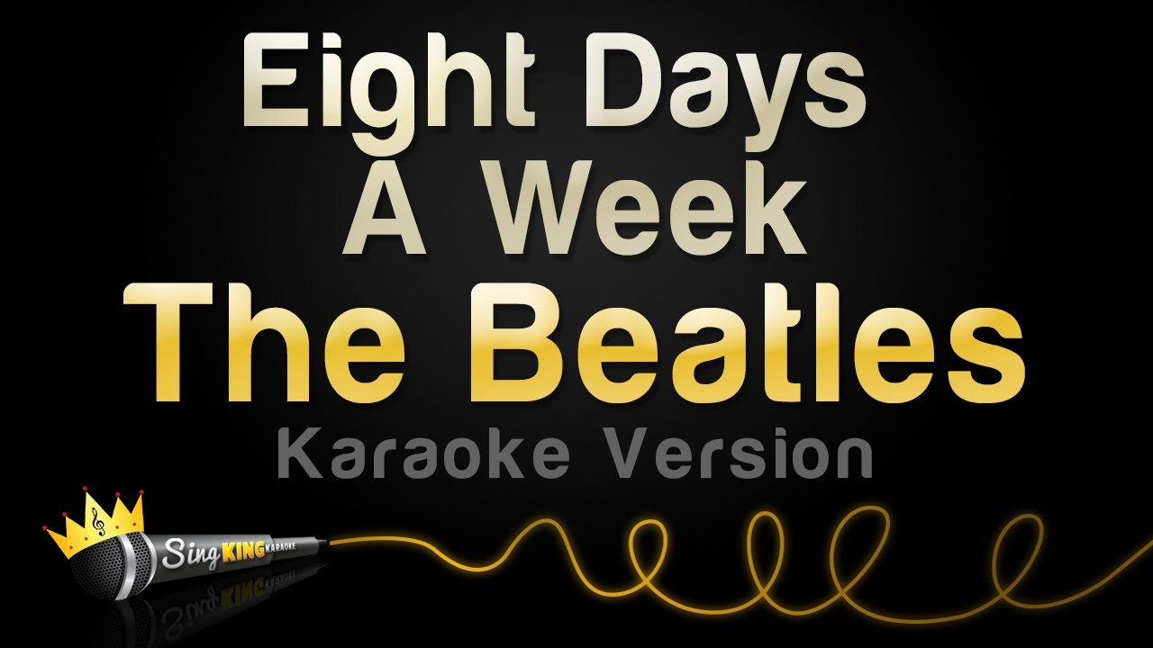 The Beatles - Eight Days A Week Karaoke 🎤