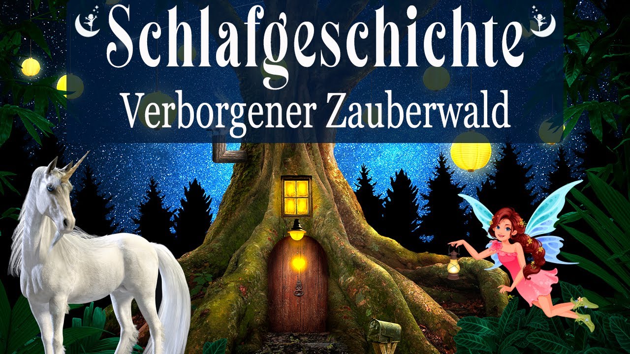 Sanft & Zuversichtlich Einschlafen 🌙: Traumreise im Verborgenen Zauberwald