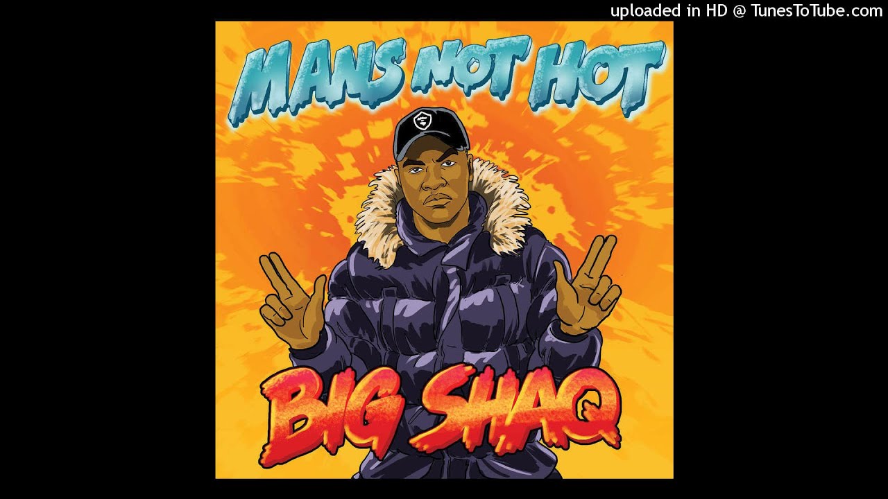 Big Shaq - Man's Not Hot (Uncut Original Version) 🔥